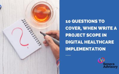 10 questions to cover, when write a project scope in Digital Healthcare implementation